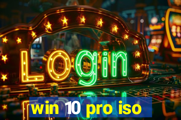 win 10 pro iso